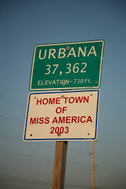 Photo of sign that says welcome to Urbana, home town of Miss America 2003.